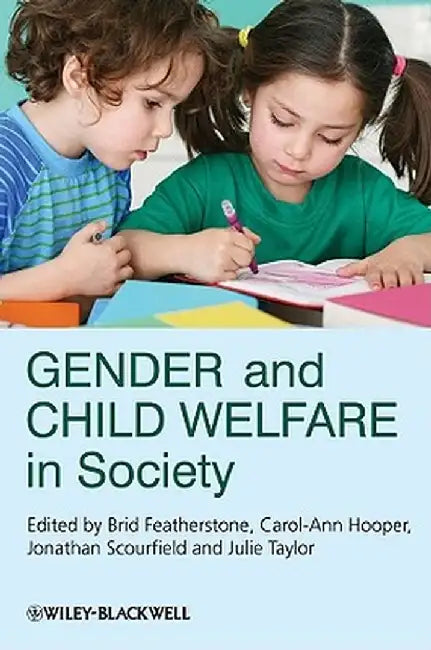 Gender and Child Welfare in Society by Brid Featherstone