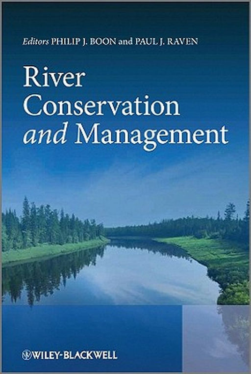 River Conservation And Management by Philip Boon, Paul Raven