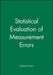 Statistical Evaluation of Measurement Errors by Graham Dunn