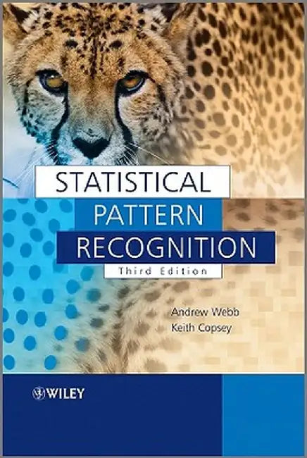Statistical Pattern Recognition by Andrew R. Webb