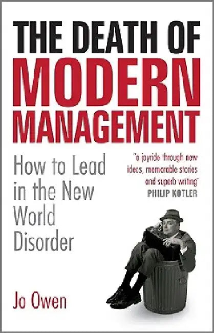 The Death of Modern Management: How to Lead in the New World Disorder by Jo Owen
