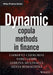 Dynamic Copula Methods in Finance by Umberto Cherubini