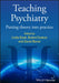 Teaching Psychiatry: Putting Theory Into Practice by Linda Gask