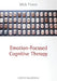Emotion-Focused Cognitive Therapy by Mick Power
