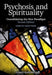 Psychosis and Spirituality: Consolidating the New Paradigm by Isabel Clarke