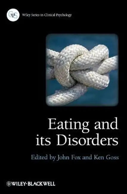 Eating and Its Disorders by John R. E. Fox