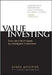 Value Investing: Tools and Techniques for Intelligent Investment by James Montier