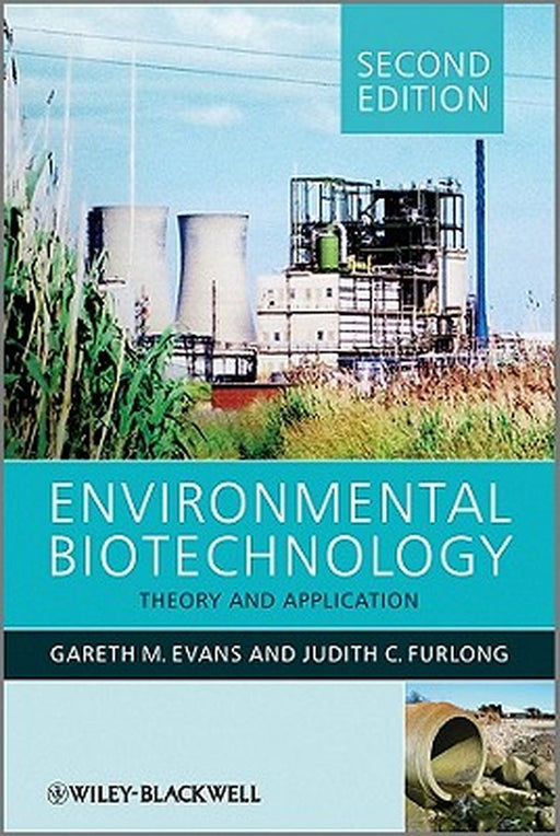 Environmental Biotechnology: Theory and Application by Gareth G. Evans