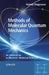 Methods of Molecular Quantum Mechanics: An Introduction to Electronic Molecular Structure by Valerio Magnasco