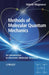 Methods Of Molecular Quantum Mechanics: An Introduction to Electronic Molecular Structure by Valerio Magnasco