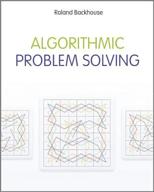 Algorithmic Problem Solving by Roland Backhouse