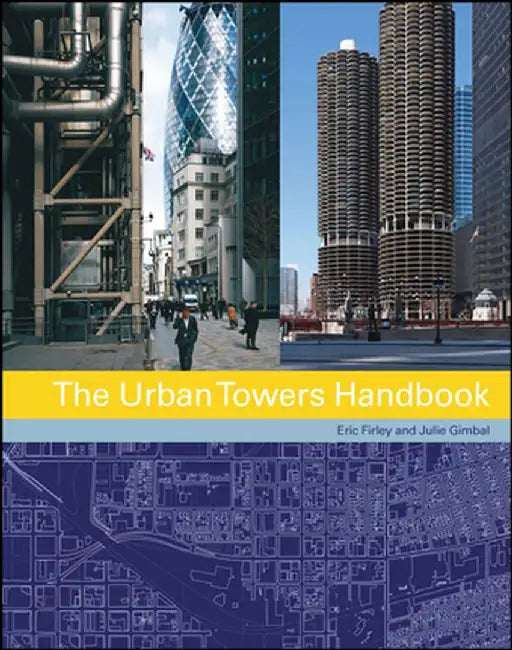 The Urban Towers Handbook by Eric Firley