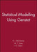 Statistical Modelling Using Genstat by K. J. McConway