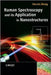 Raman Spectroscopy and Its Application in Nanostructures by Shu-Lin Zhang