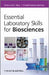 Essential Laboratory Skills for Biosciences by Mohammed Meah