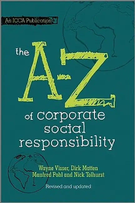 The A to Z of Corporate Social Responsibility by Wayne Visser