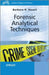 Forensic Analytical Techniques by Barbara H. Stuart