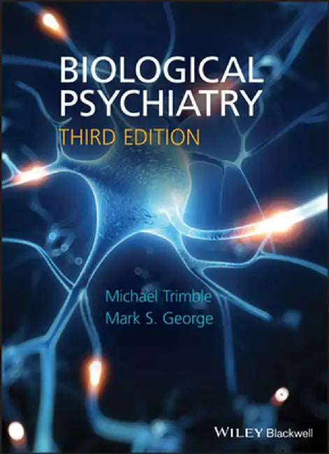 Biological Psychiatry by Michael R. Trimble