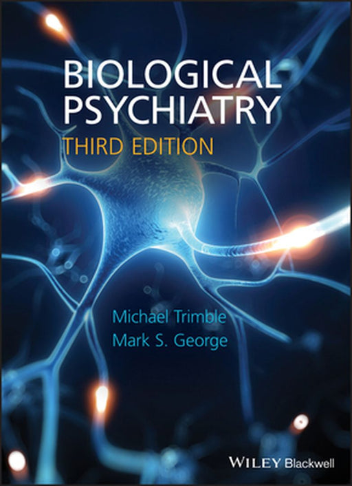 Biological Psychiatry by Michael R. Trimble