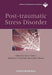 Post-Traumatic Stress Disorder by Dan J. Stein