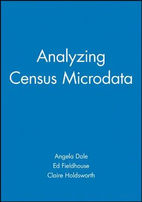 Analyzing Census Microdata by Angela Dale