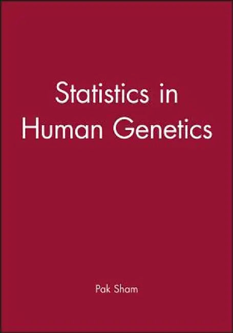 Statistics in Human Genetics by Pak Sham