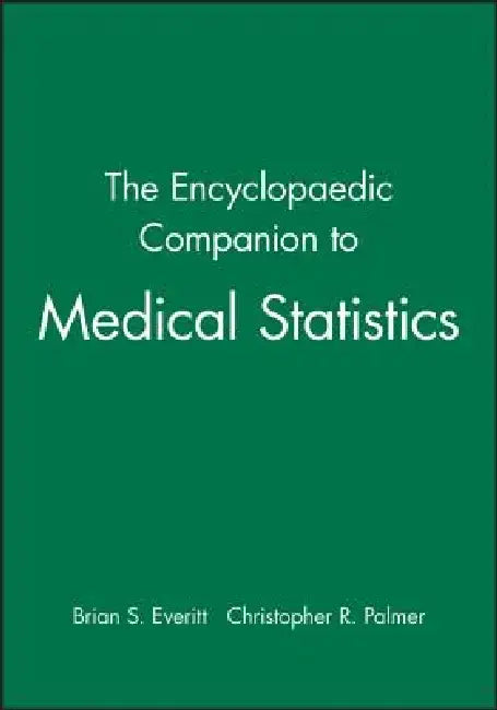 The Encyclopaedic Companion to Medical Statistics by Brian S. Everitt