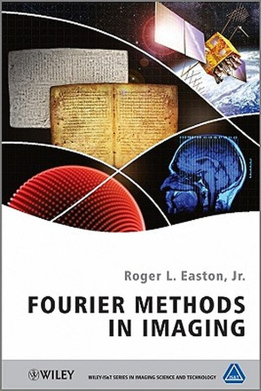 Fourier Methods in Imaging by Roger L. Easton Jr