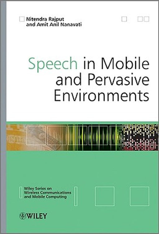Speech in Mobile and Pervasive Environments by Nitendra Rajput