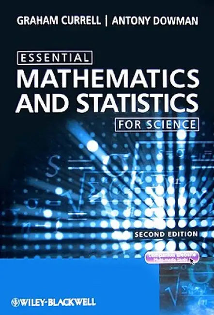Essential Mathematics and Statistics for Science by Graham Currell