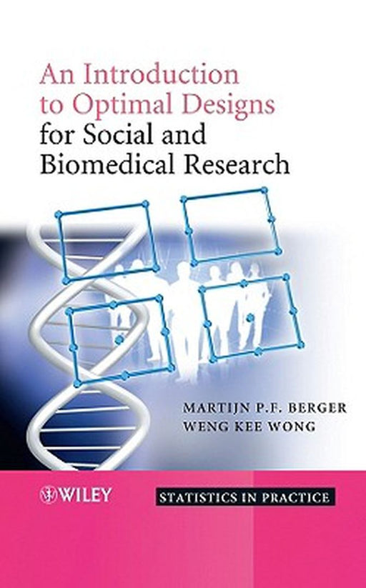 An Introduction to Optimal Designs for Social and Biomedical Research by Martijn P. F. Berger