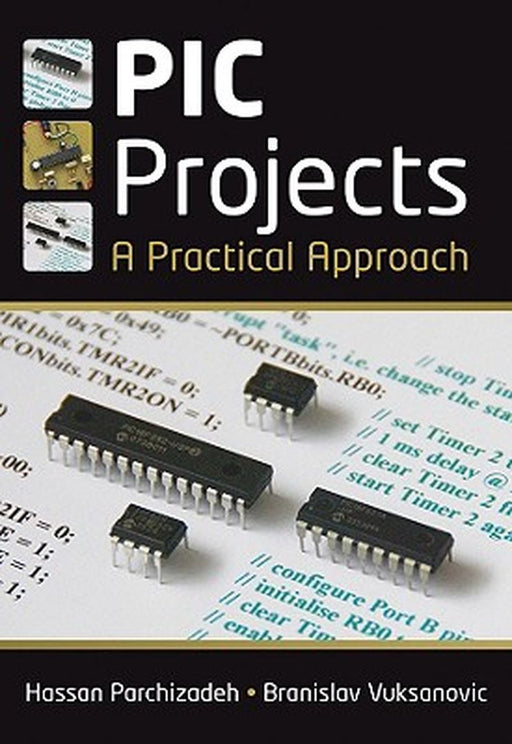 PIC Projects: A Practical Approach by Hassan Parchizadeh