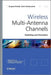Wireless Multi-Antenna Channels: Modeling and Simulation by Serguei Primak