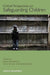 Critical Perspectives on Safeguarding Children by Karen Broadhurst