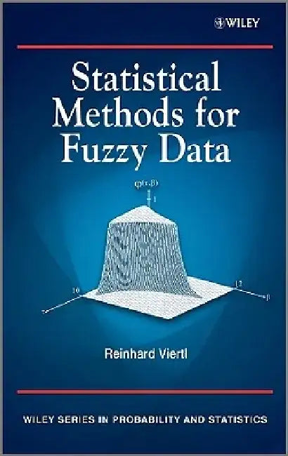 Statistical Methods for Fuzzy Data by Reinhard Viertl
