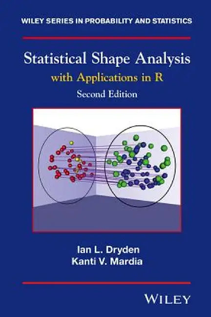 Statistical Shape Analysis: With Applications in R by Ian L. Dryden