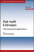 Hot-Melt Extrusion: Pharmaceutical Applications by Dennis Douroumis