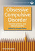 Obsessive Compulsive Disorder: Current Science And Clinical Practice by Joseph Zohar