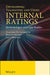 Developing, Validating and Using Internal Ratings: Methodologies and Case Studies by Giacomo de Laurentis