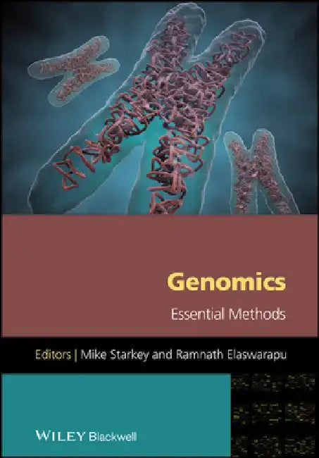 Genomics: Essential Methods by Mike Starkey