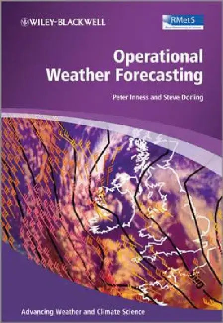 Operational Weather Forecasting by Peter Michael Inness