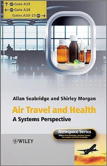 Air Travel and Health: A Systems Perspective by Allan Seabridge