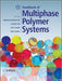 Handbook Of Multiphase Polymer Systems by Abderrahim Boudenne, Laurent Ibos, Yves Candau