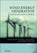 Wind Energy Generation: Modelling and Control by Olimpo Anaya-Lara