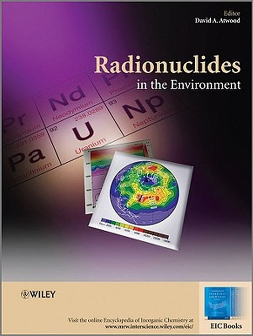 Radionuclides in the Environment by David A. Atwood