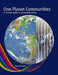 One Planet Communities: A Real-Life Guide to Sustainable Living by Pooran Desai