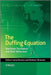 The Duffing Equation: Nonlinear Oscillators and Their Behaviour by Ivana Kovacic