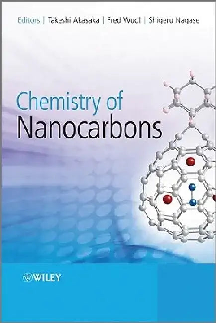 Chemistry of Nanocarbons by Takeshi Akasaka