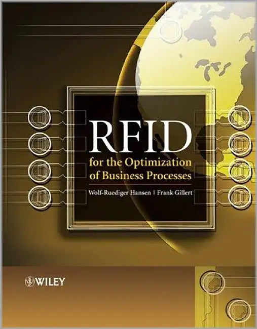Rfid For The Optimization Of Business Processes by Wolf-Ruediger Hansen, Frank Gillert