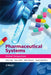 Pharmaceutical Systems: Global Perspectives by John Lilja, Others